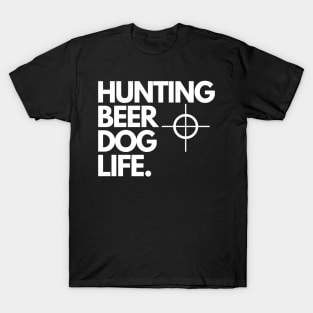 Hunting Beer Dog Life T-Shirt